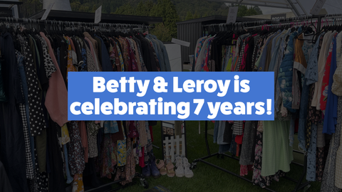 Betty & Leroy is celebrating seven years!